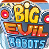 Игра Big Evil Robots