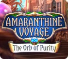 Игра Amaranthine Voyage: The Orb of Purity