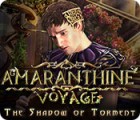 Игра Amaranthine Voyage: The Shadow of Torment
