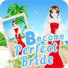 Игра Become A Perfect Bride