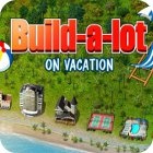 Игра Build-a-lot: On Vacation