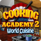 Игра Cooking Academy 2: World Cuisine
