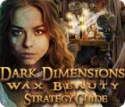 Игра Dark Dimensions: Wax Beauty Strategy Guide