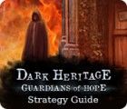 Игра Dark Heritage: Guardians of Hope Strategy Guide