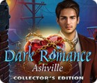 Игра Dark Romance: Ashville Collector's Edition