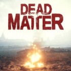 Игра Dead Matter