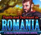 Игра Death and Betrayal in Romania: A Dana Knightstone Novel