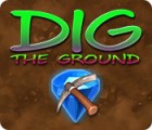 Игра Dig The Ground