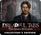 Игра Dreadful Tales: The Space Between Collector's Edition