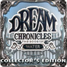Игра Dream Chronicles: The Book of Water Collector's Edition