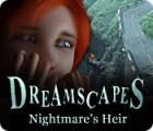 Игра Dreamscapes: Nightmare's Heir