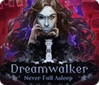 Игра Dreamwalker: Never Fall Asleep