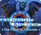 Игра Enchanted Kingdom: The Fiend of Darkness