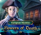 Игра European Mystery: Flowers of Death