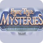 Игра Fairy Tale Mysteries: The Puppet Thief Collector's Edition