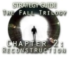 Игра The Fall Trilogy Chapter 2: Reconstruction Strategy Guide