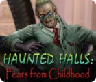 Игра Haunted Halls: Fears from Childhood
