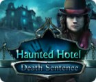 Игра Haunted Hotel: Death Sentence