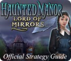 Игра Haunted Manor: Lord of Mirrors Strategy Guide