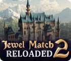 Игра Jewel Match 2: Reloaded