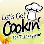 Игра Let's Get Cookin' for Thanksgivin'