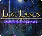 Игра Lost Lands: Mistakes of the Past