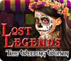 Игра Lost Legends: The Weeping Woman