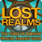 Игра Lost Realms: The Curse of Babylon Strategy Guide