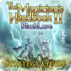 Игра The Magician's Handbook II: BlackLore Strategy Guide