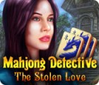 Игра Mahjong Detective: The Stolen Love