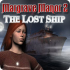 Игра Margrave Manor 2: The Lost Ship