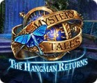 Игра Mystery Tales: The Hangman Returns