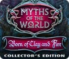 Игра Myths of the World: Born of Clay and Fire Collector's Edition