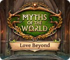 Игра Myths of the World: Love Beyond