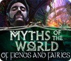 Игра Myths of the World: Of Fiends and Fairies
