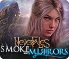 Игра Nevertales: Smoke and Mirrors