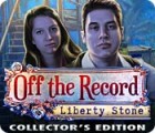 Игра Off The Record: Liberty Stone Collector's Edition