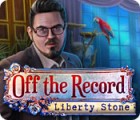 Игра Off The Record: Liberty Stone