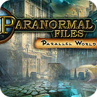 Игра Paranormal Files - Parallel World
