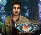 Игра Paranormal Files: Trials of Worth