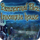 Игра Paranormal Files - Insomnia House