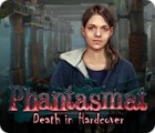 Игра Phantasmat: Death in Hardcover