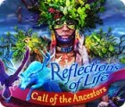 Игра Reflections of Life: Call of the Ancestors