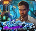 Игра Reflections of Life: In Screams and Sorrow
