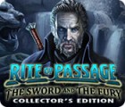 Игра Rite of Passage: The Sword and the Fury Collector's Edition