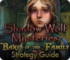 Игра Shadow Wolf Mysteries: Bane of the Family Strategy Guide