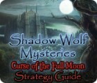 Игра Shadow Wolf Mysteries: Curse of the Full Moon Strategy Guide