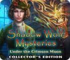 Игра Shadow Wolf Mysteries: Under the Crimson Moon Collector's Edition