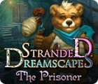 Игра Stranded Dreamscapes: The Prisoner