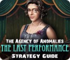 Игра The Agency of Anomalies: The Last Performance Strategy Guide